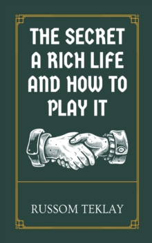 Image for The Secret a Rich Life and How to Play It