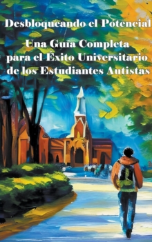 Image for Una Guia Completa para el Exito Universitario de los Estudiantes Autistas