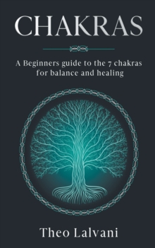 Image for Chakras : A Beginner's Guide to the 7 Chakras for Balance and Healing