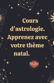 Image for Cours d'astrologie. Apprenez avec votre theme natal.