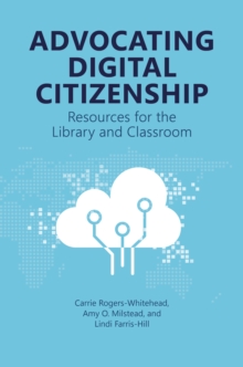 Image for Advocating digital citizenship: resources for the library and classroom