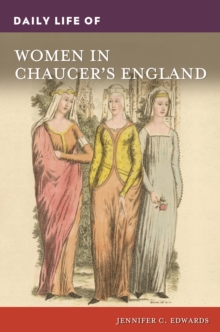 Image for Daily life of women in Chaucer's England