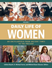 Image for Daily life of women: an encyclopedia from ancient times to the present