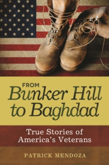 Image for From Bunker Hill to Baghdad: true stories of America's veterans