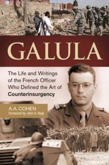 Image for Galula: the life and writings of the French officer who defined the art of counterinsurgency