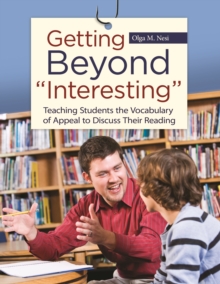 Image for Getting beyond "interesting": teaching students the vocabulary of appeal to discuss their reading