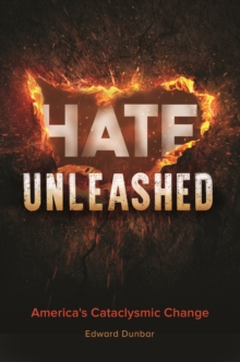 Image for Hate Unleashed: America's Cataclysmic Change