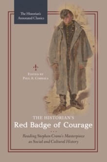 Image for The historian's Red badge of courage: reading Stephen Crane's masterpiece as social and cultural history