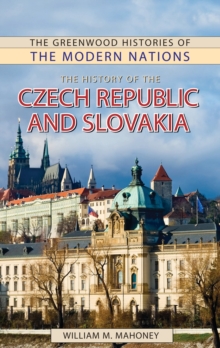 Image for The History of the Czech Republic and Slovakia