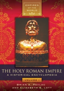 Image for The Holy Roman Empire: a historical encyclopedia