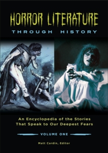 Image for Horror Literature Through History: An Encyclopedia of the Stories That Speak to Our Deepest Fears