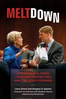 Image for Meltdown: the financial crisis, consumer protection, and the road forward