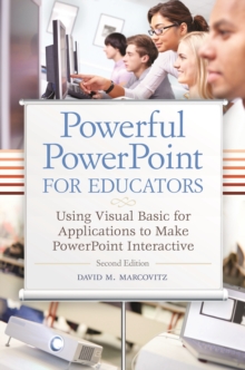 Image for Powerful PowerPoint for educators: using Visual Basic for applications to make PowerPoint interactive