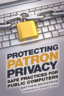 Image for Protecting patron privacy: safe practices for public computers