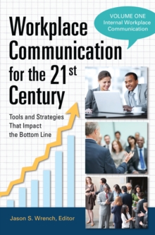 Image for Workplace communication for the 21st century: tools and strategies that impact the bottom line