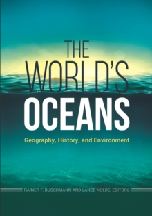 Image for The World's Oceans: Geography, History, and Environment