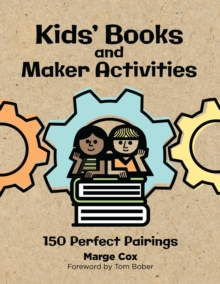 Image for Kids' books and makerspace projects: perfect pairings