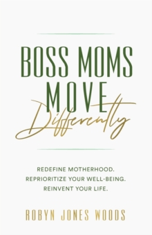 Image for Boss Moms Move Differently