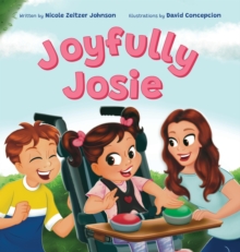 Image for Joyfully Josie : Helps children understand disabilities