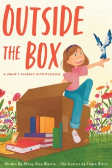 Image for Outside The Box : A Child's Journey With Dyslexia