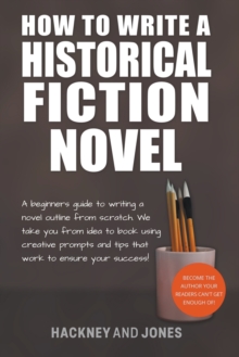Image for How To Write A Historical Fiction Novel