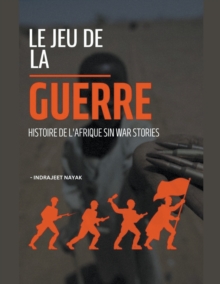 Image for Le jeu de la guerre - Histoire de l'Afrique Sin War Stories