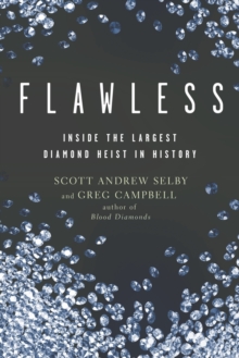 Image for Flawless : Inside the Largest Diamond Heist in History