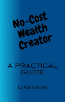 Image for No-Cost Wealth Creator