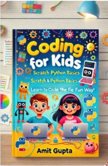 Image for Coding for Kids: Scratch and Python Basics-Learn to Code the Fun Way!