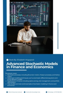 Advanced Stochastic Models in Finance and Economics: FINANCIAL ...