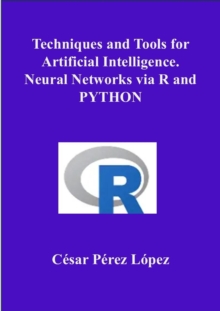 Techniques and Tools for Artificial Intelligence. Neural Networks via R ...