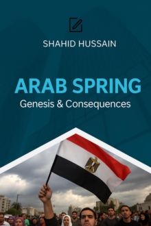 Image for Arab Spring: Genesis & Consequences