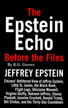 Epstein Echo: Citizens' Unfiltered View of Jeffrey Epstein, #1 by