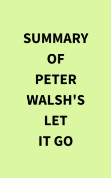 Image for Summary of Peter  Walsh's Let It Go