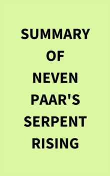 Image for Summary of Neven Paar's Serpent Rising