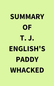 Image for Summary of T. J. English's Paddy Whacked