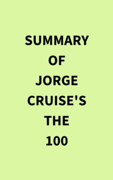 Image for Summary of Jorge Cruise's The 100