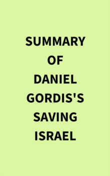 Image for Summary of Daniel Gordis's Saving Israel