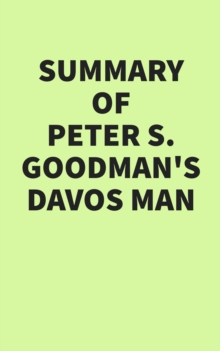 Image for Summary of Peter S. Goodman's Davos Man