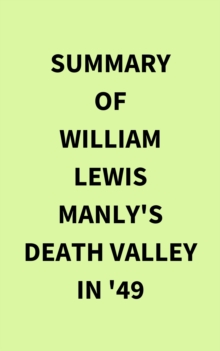 Image for Summary of William Lewis Manly's Death Valley in '49