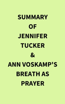 Image for Summary of Jennifer Tucker & Ann Voskamp's Breath as Prayer