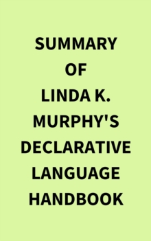 Image for Summary of Linda K. Murphy's Declarative Language Handbook