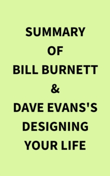 Image for Summary of Bill Burnett & Dave Evans's Designing Your Life