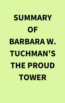 Image for Summary of Barbara W. Tuchman's The Proud Tower