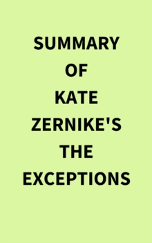 Image for Summary of Kate Zernike's The Exceptions