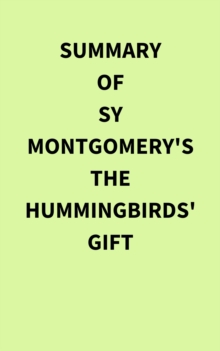 Image for Summary of Sy Montgomery's The Hummingbirds' Gift