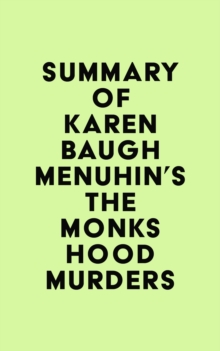 Image for Summary of Karen Baugh Menuhin's The Monks Hood Murders