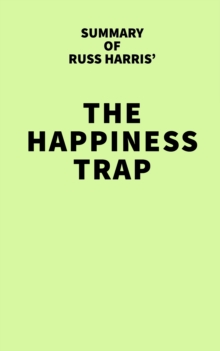 Image for Summary of Russ Harris' The Happiness Trap