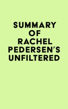 Image for Summary of Rachel Pedersen's Unfiltered