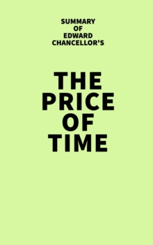 Image for Summary of Edward Chancellor's The Price of Time